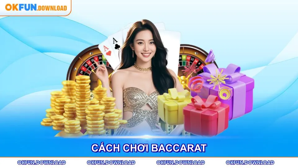 Cách Chơi Baccarat