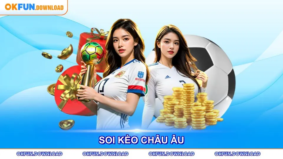 Soi Kèo Châu Âu - Phân Tích Tỷ Lệ Cược Chính Xác