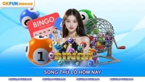 Song Thủ Lô Hôm Nay