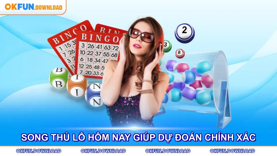 Song thủ lô hôm nay giúp dự đoán chính xác