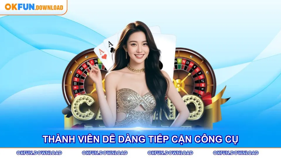 Thành viên dễ dàng tiếp cận công cụ hỗ trợ chuyên nghiệp
