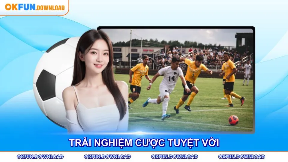 Nền tảng mang đến trải nghiệm cược tuyệt vời