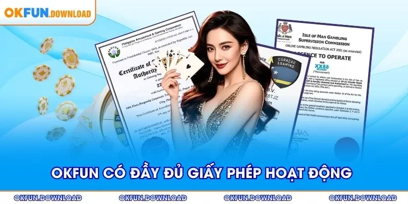 OKFUN có đầy đủ giấy phép hoạt động